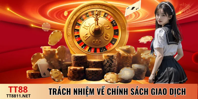 Cam kết trách nhiệm về chính sách giao dịch