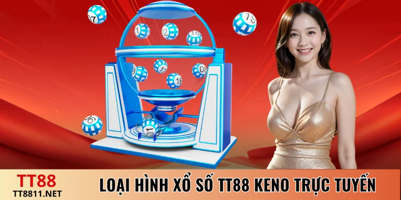 Loại hình xổ số TT88 Keno trực tuyến
