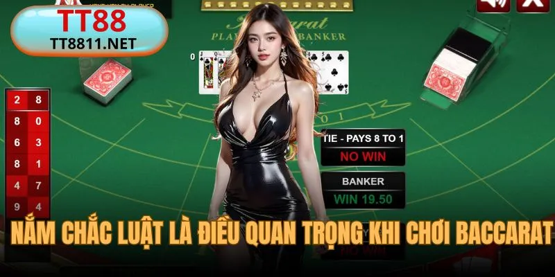 Nắm chắc luật Baccarat TT88 là kinh nghiệm quan trọng